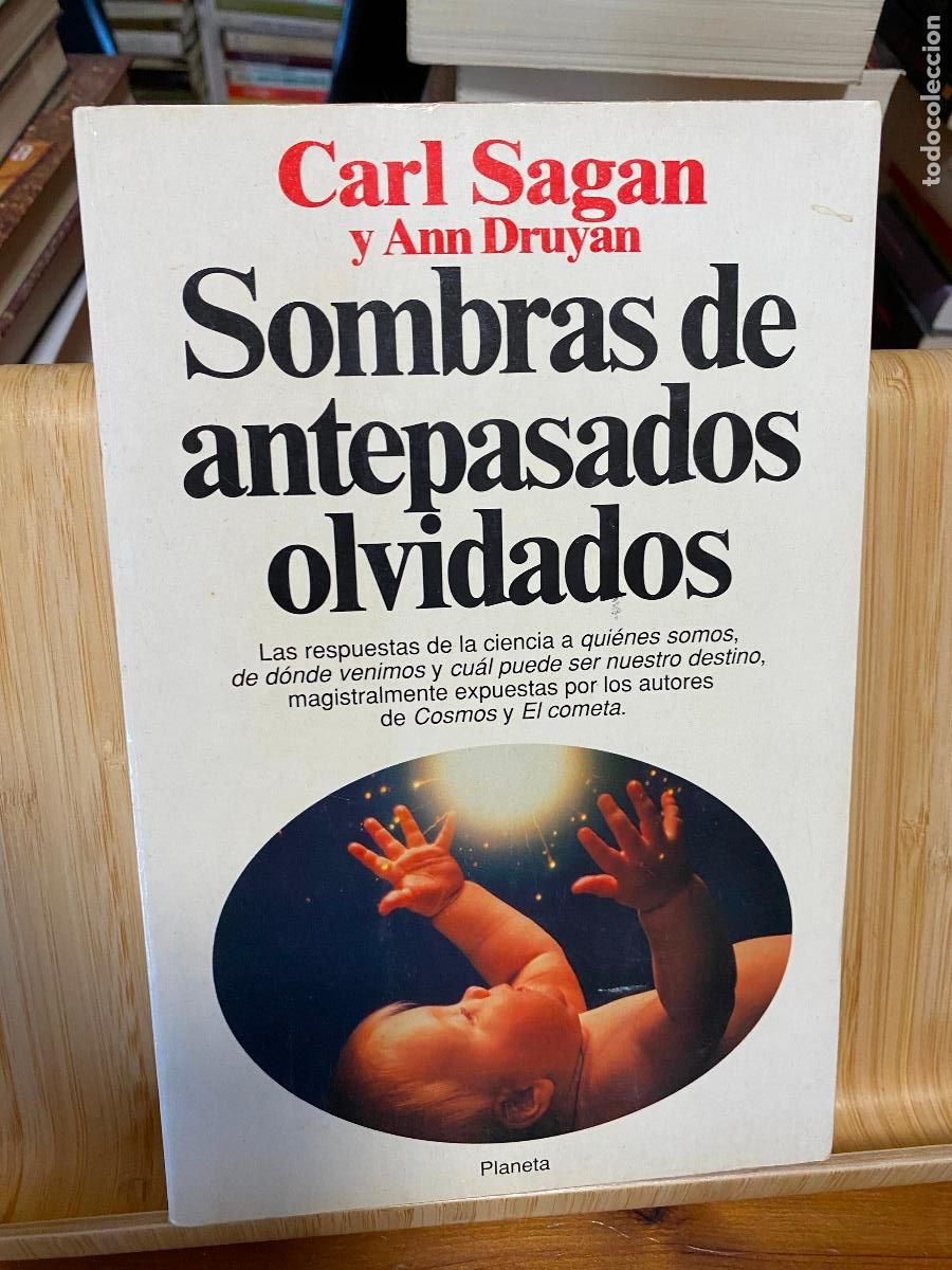Libros de segunda mano de Ciencias: SOMBRAS DE ANTEPASADOS OLVIDADOS. CARL SAGAN Y ANNE DRUYAN. EDITORIAL PLANETA