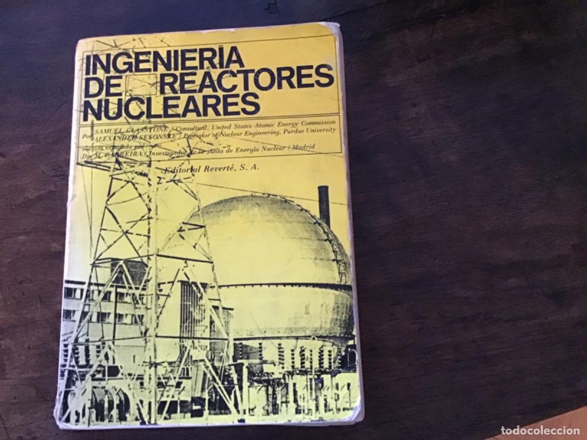 Libros de segunda mano de ciencias: Ingenier&iacute;a de reactores nucleares.S. Glasstone. Ed Revert&eacute;. 1968 - Foto 1