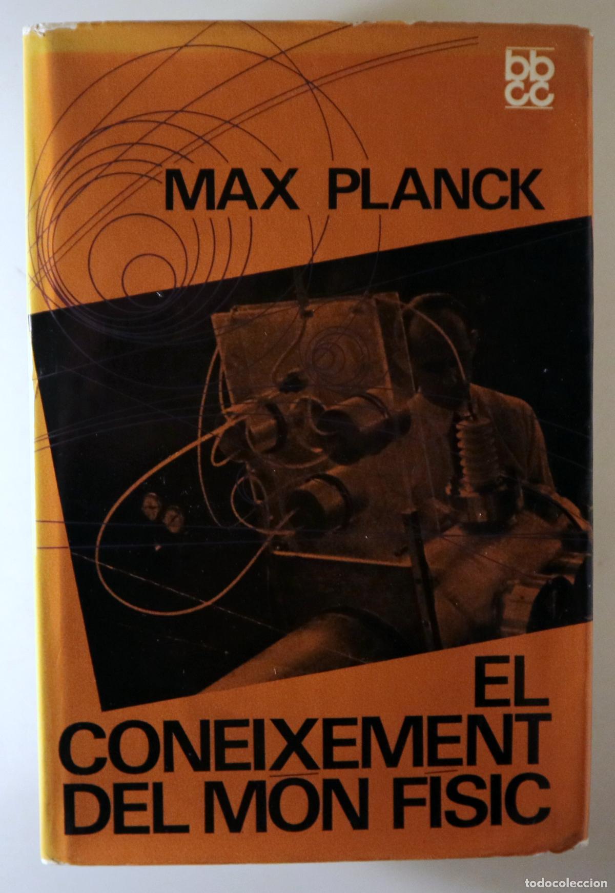 Livros em segunda m&atilde;o: PLANCK, Mar - EL CONEIXEMENT DEL M&Oacute;N F&Iacute;SIC - Barcelona 1969 - 1&ordf; edici&oacute; en catal&agrave;