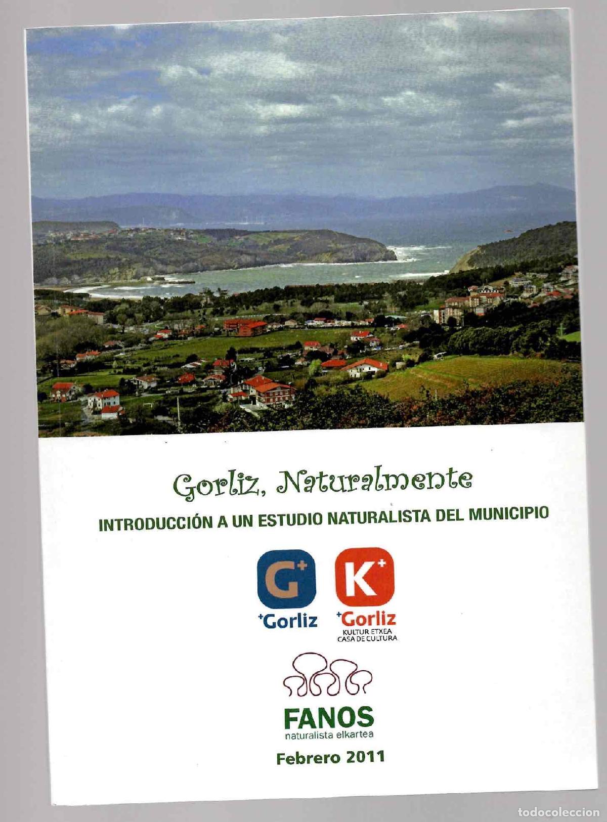 Libros de segunda mano: GORLIZ, NATURALMENTE. INTRODUCCION A UN ESTUDIO NATURALISTA DEL MUNICIPIO 2011. BIZKAIA