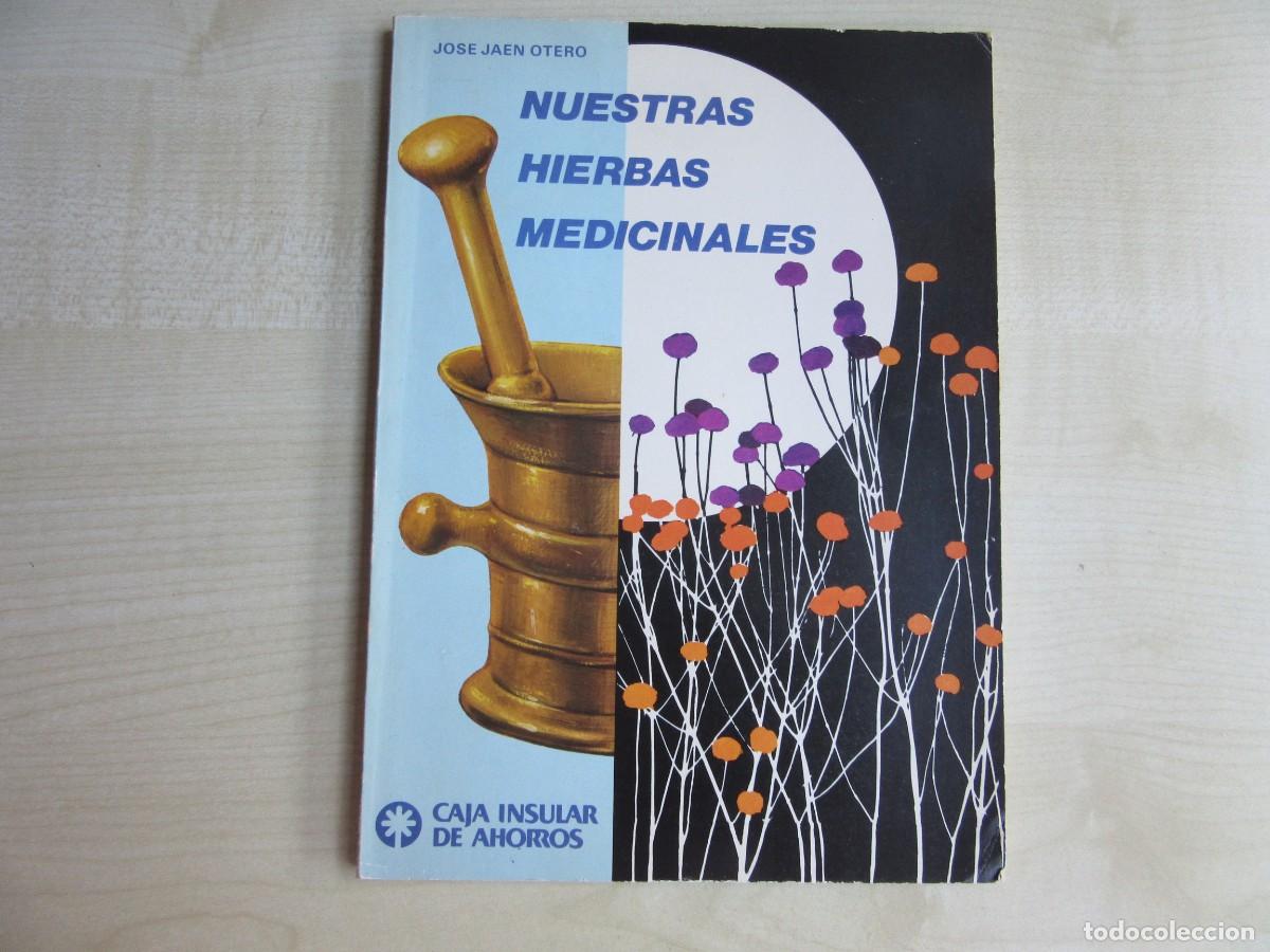 Libros de segunda mano: Nuestras Hierbas medicinales Autor Jos&eacute; Jaen Otero