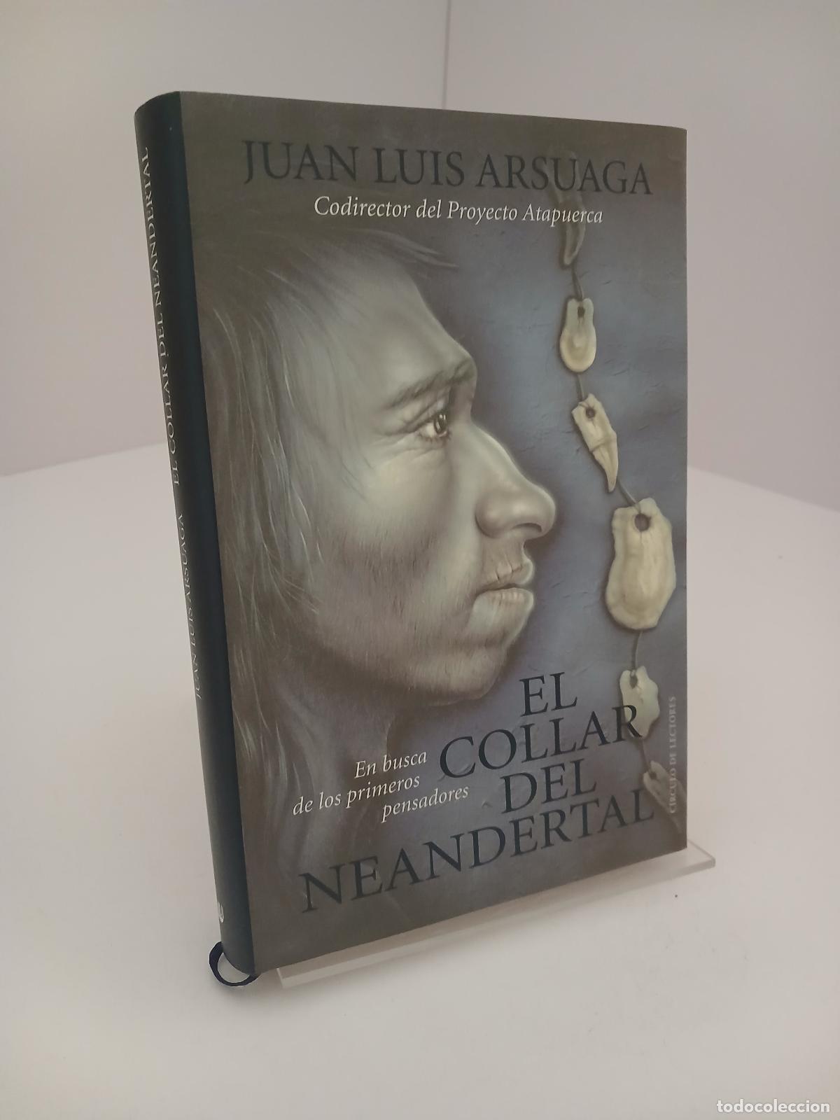 Second hand books: El Collar del neandertal en busca de los primeros pensadores - Juan Luis Arsuaga