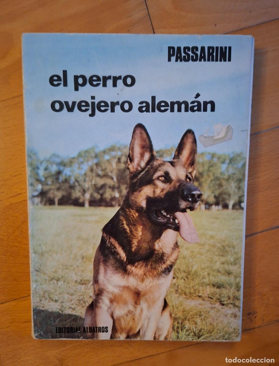 Second hand books: EL PERRO OVEJERO ALEM&Aacute;N - PASSARINI - EDIT. ALBATROS 1973