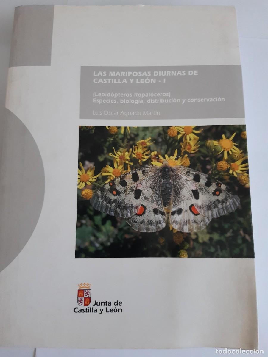 Libros de segunda mano: LAS MARIPOSAS DIURNAS DE CASTILLA Y LE&Oacute;N. Tomo I. (Lepid&oacute;pteros Ropal&oacute;ceros). Especies, +500 PAGINAS