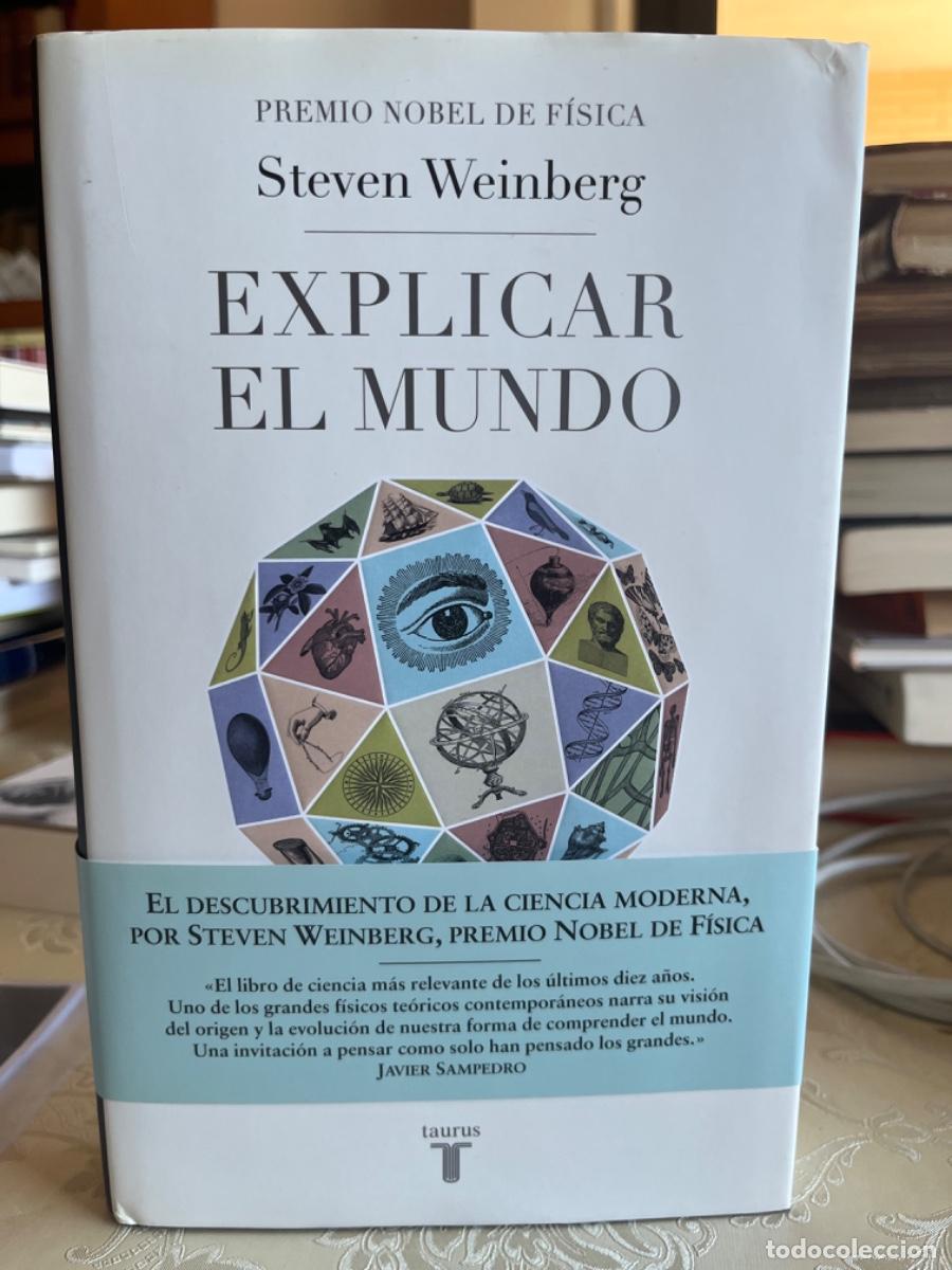 Libros de segunda mano de Ciencias: Weinberg, Steven.- Explicar el mundo