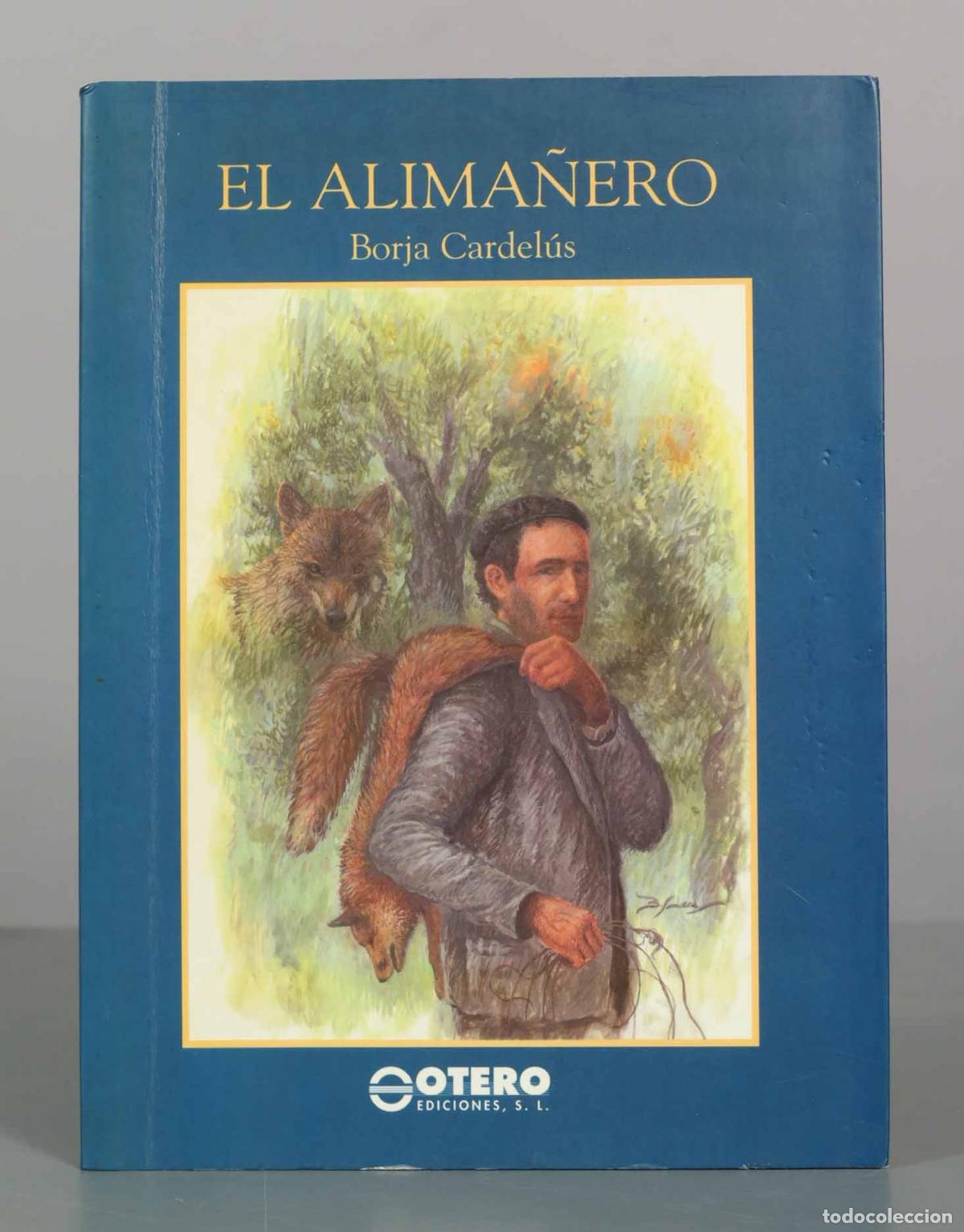 Libros de segunda mano: El Alima&ntilde;ero - Borja Cardel&uacute;s - Otero Ediciones