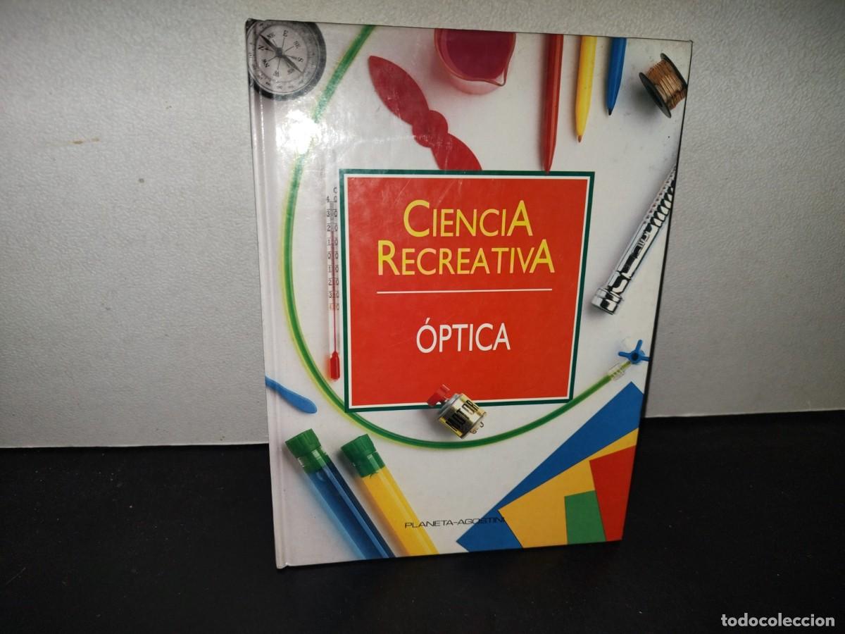 Libros de segunda mano de Ciencias: 219- Ciencia Recreativa. &Oacute;ptica. Volumen 21 - Planeta-Agostini - 1992