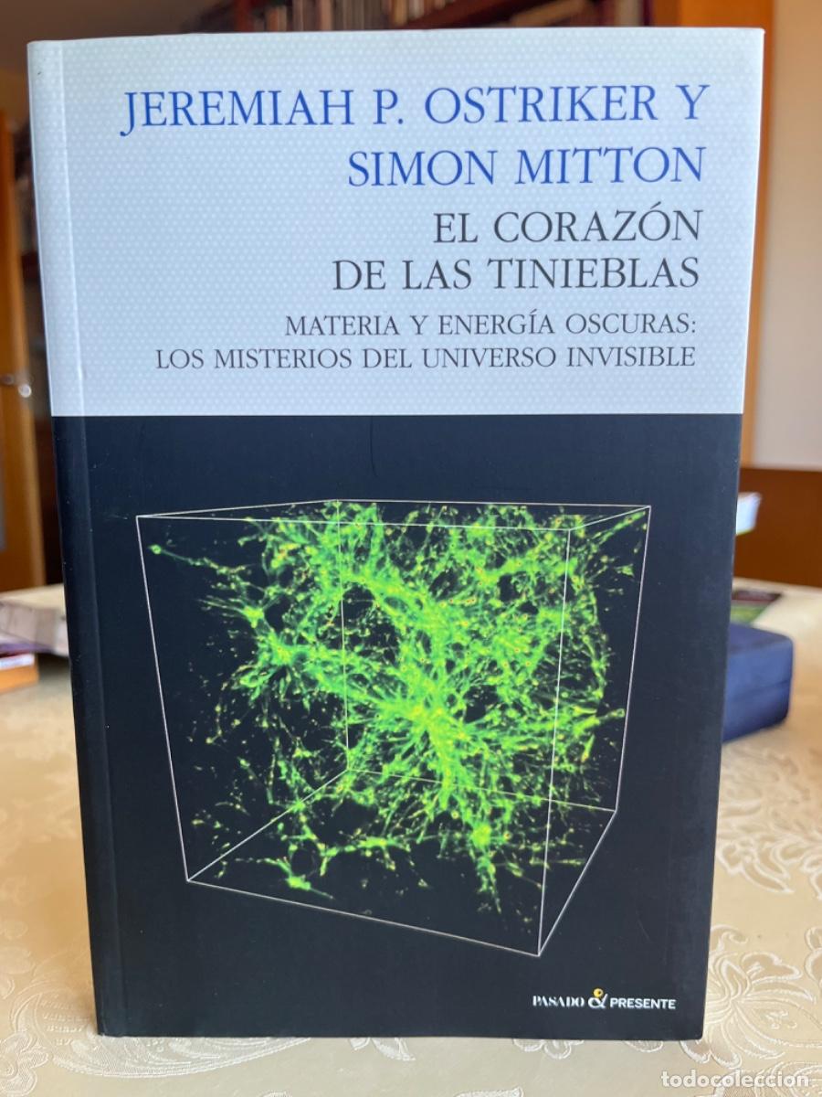 Libros de segunda mano de ciencias: Ostriker, Jeremiah P. y Mitton, Simon.- El coraz&oacute;n de las tinieblas - Foto 1