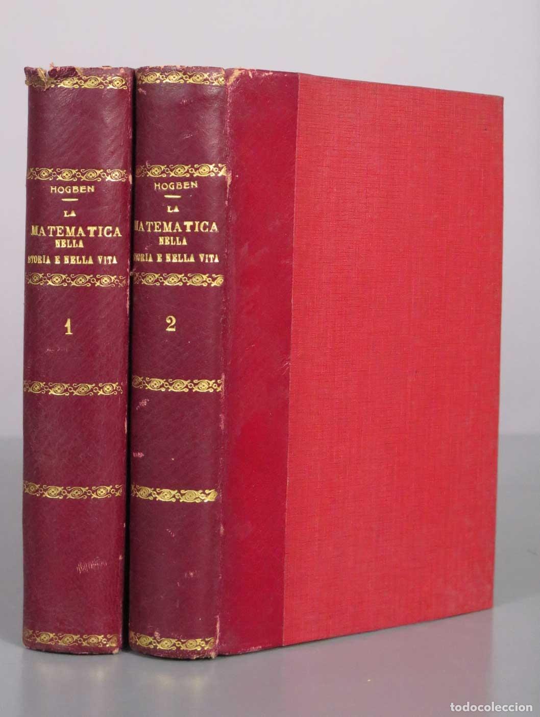 Libros de segunda mano de Ciencias: La Matematica nella Storia e nella Vita - L. Hogben - Ulrico Hoepli. 2 TOMOS