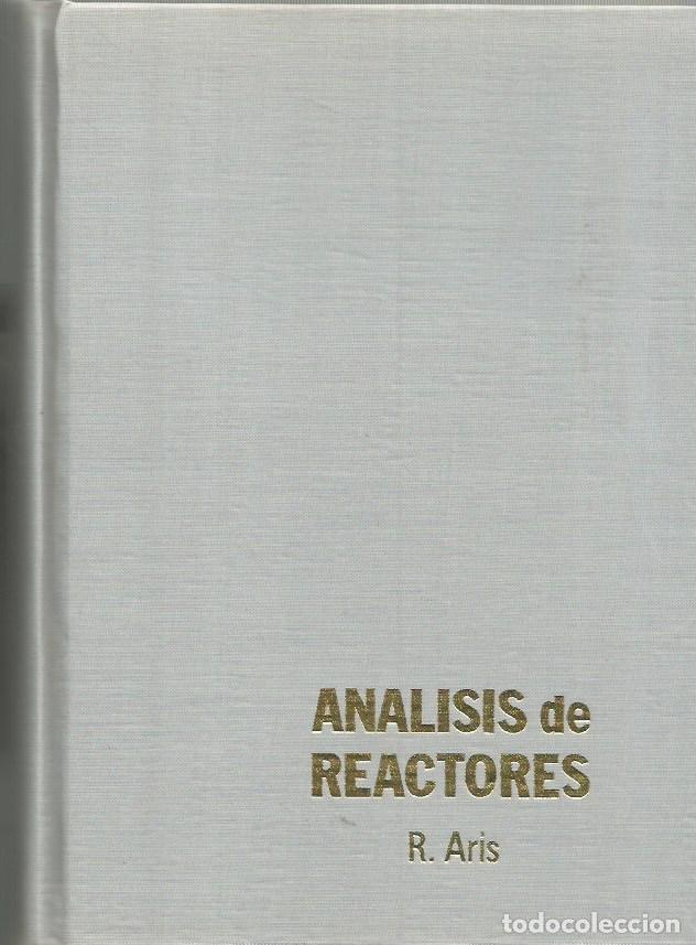 Libros de segunda mano de ciencias: AN&Aacute;LISIS DE REACTORES - R. ARIS - Foto 2