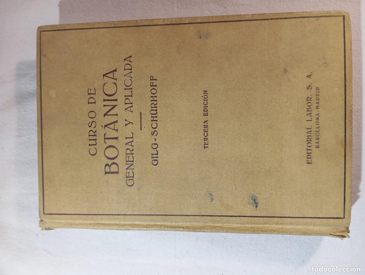 Libros de segunda mano: Curso Bot&aacute;nica General y Aplicada Gilg Sch&uuml;rhoff Trad. P. Font Quer Editorial Labor 1942