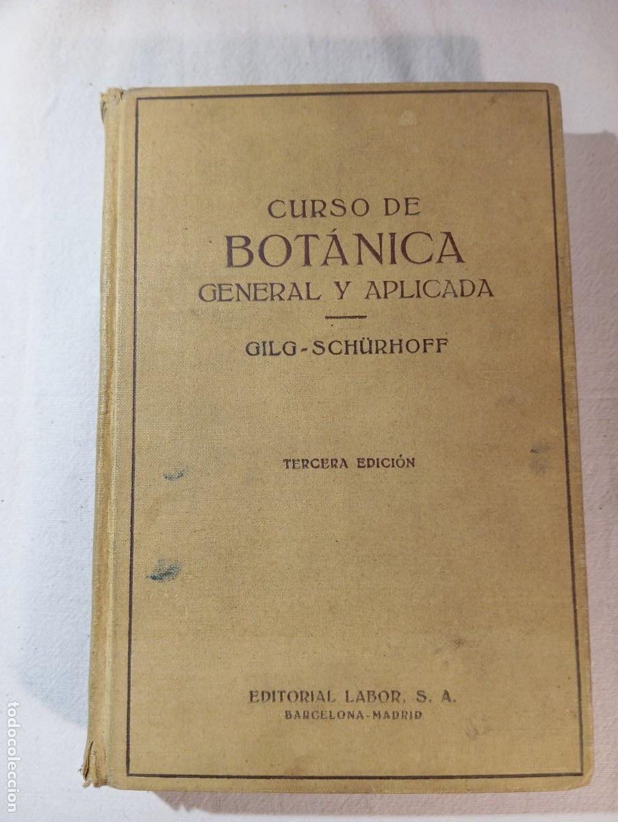 Libri di seconda mano: Curso Bot&aacute;nica General y Aplicada Gilg Sch&uuml;rhoff Trad. P. Font Quer Editorial Labor 1942