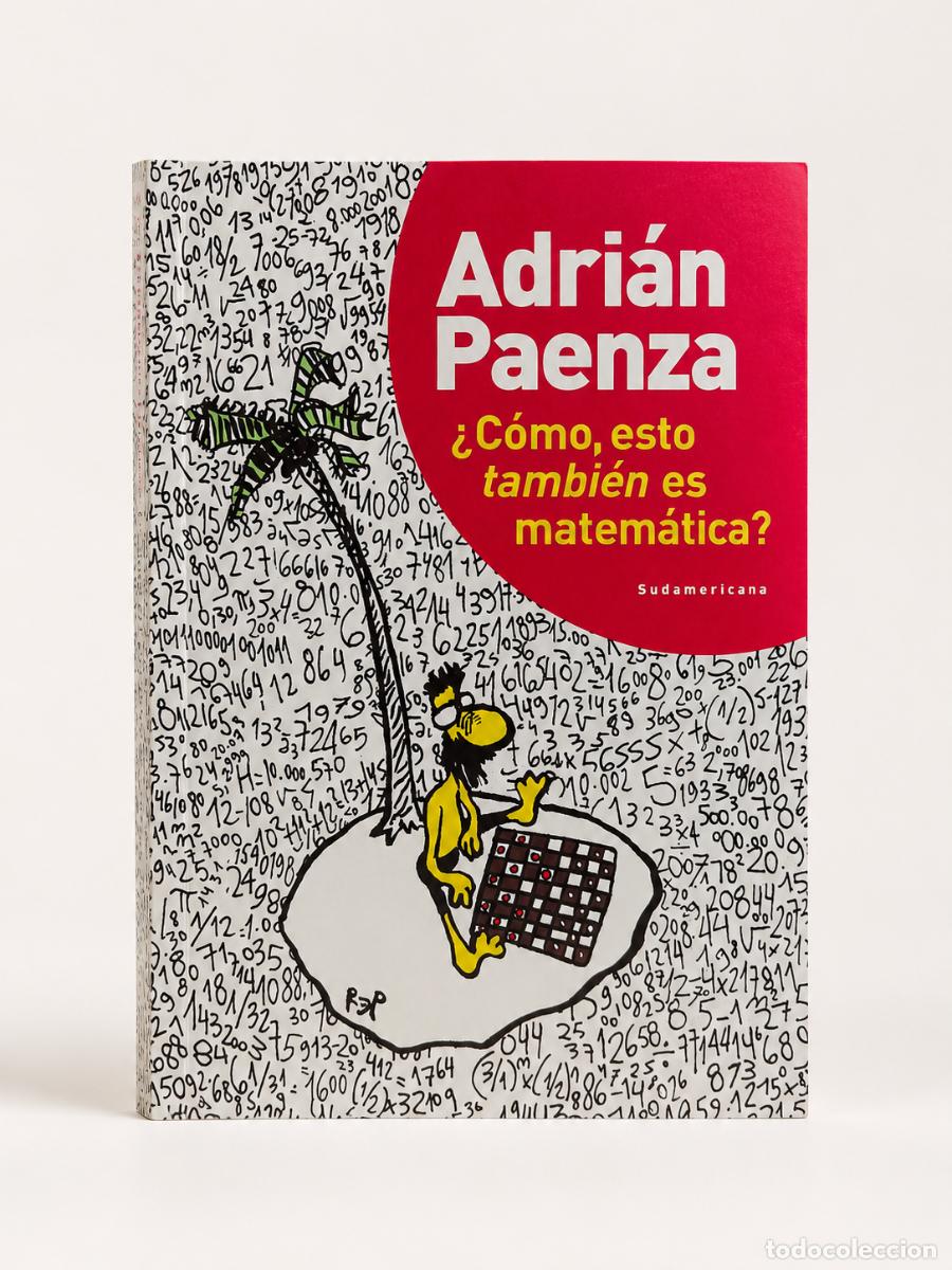 Libros de segunda mano de Ciencias: Adri&aacute;n Paenza &ndash; &iquest;C&oacute;mo, esto tambi&eacute;n es matem&aacute;tica? &ndash; Sudamericana &ndash; 2011