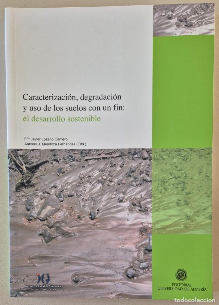 Libros de segunda mano: Caracterizaci&oacute;n, degradaci&oacute;n y uso de los suelos con un fin: el desarrollo sostenible
