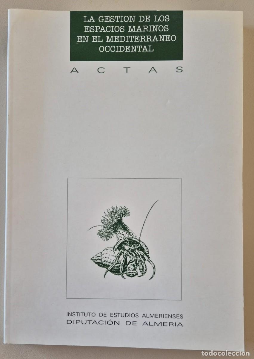 Libros de segunda mano: La gesti&oacute;n de los espacios marinos en el Mediterr&aacute;neo Occidental, Actas