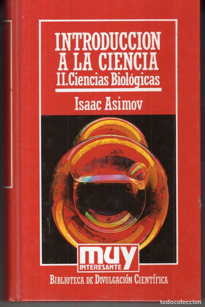 Gebrauchte B&uuml;cher: INTRODUCCION A LA CIENCIA II CIENCIAS BIOLOGICAS (ISAAC ASIMOV) ORBIS CARTONE MUY BUEN ESTADO OFI15J