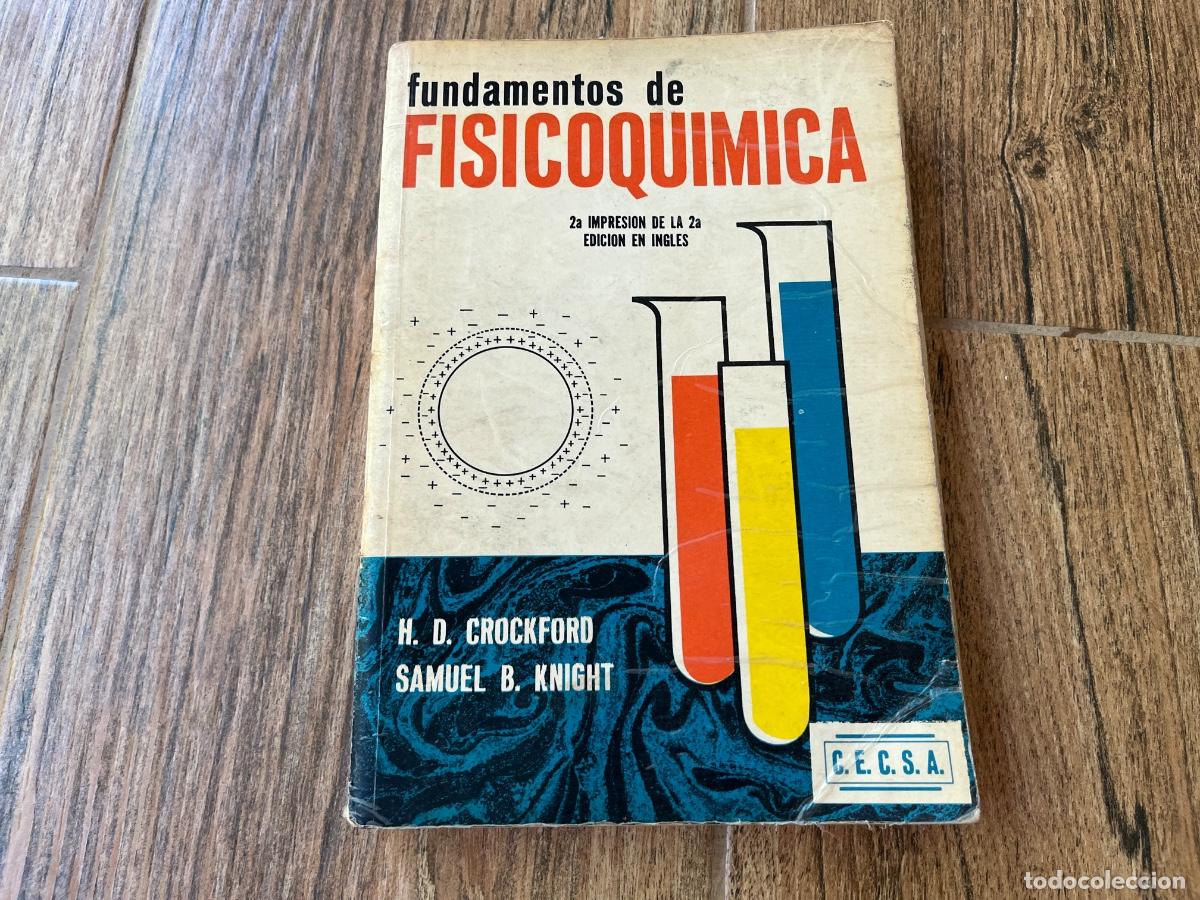 Libros de segunda mano de Ciencias: Fundamentos de Fisicoqu&iacute;mica - CROCKFORD Y KNIGTH