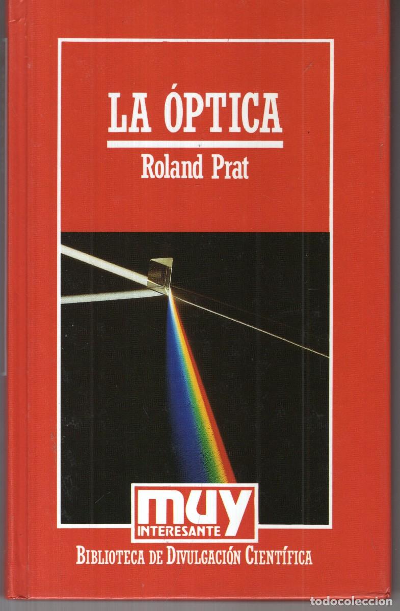 Livres d'occasion: LA OPTICA (ROLAND PRAT) ORBIS - CARTONE - BUEN ESTADO - OFI15J