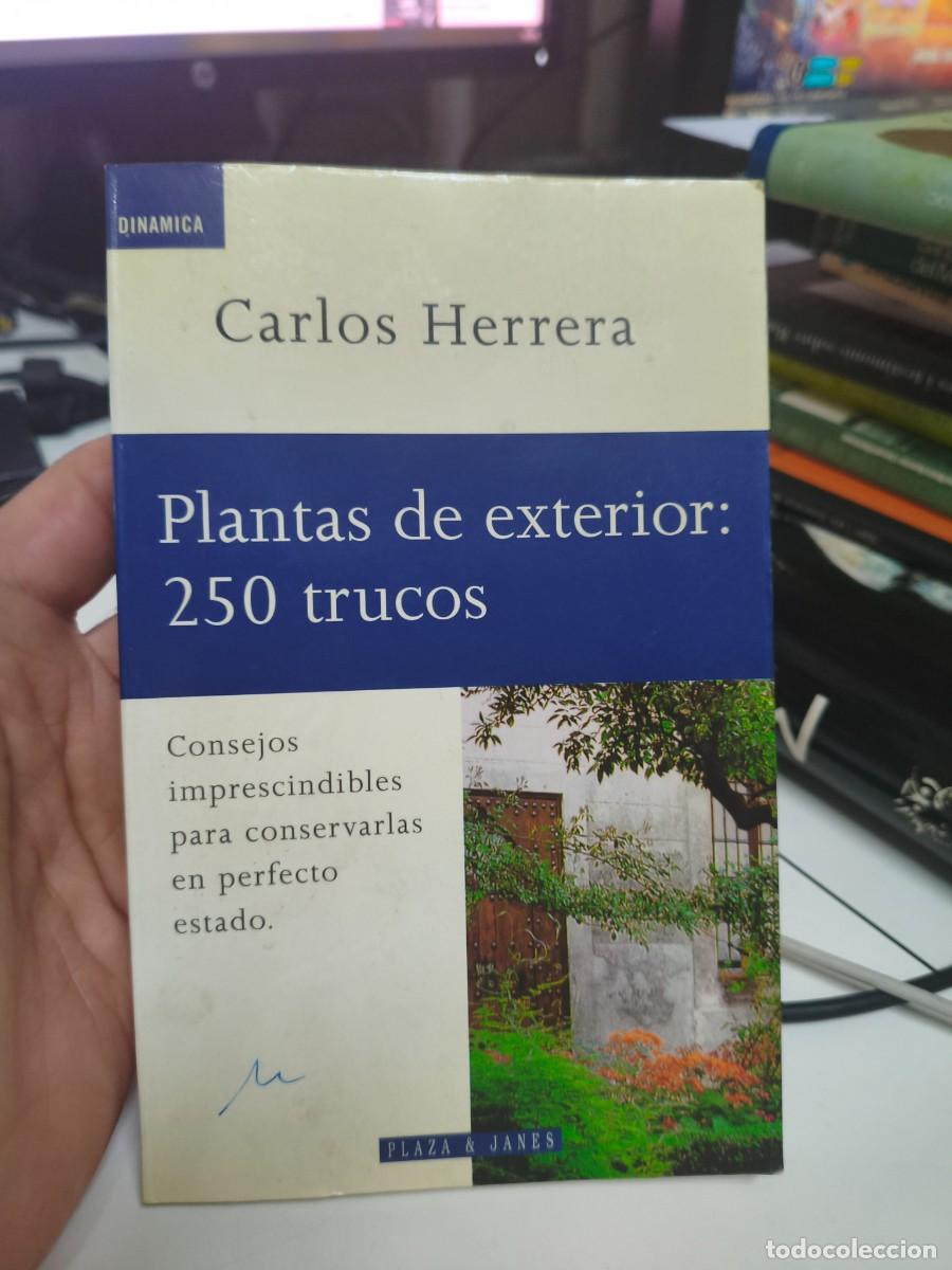 Libros de segunda mano: Plantas de exterior: 250 trucos. Carlos Herrera. Plaza & Janes. Dedicatoria autografa.