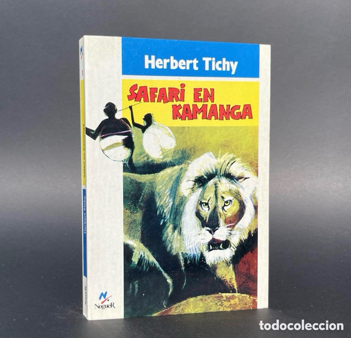 Gebrauchte B&uuml;cher: A&ntilde;o 1960 - Safari en Kamanga - Herbert Tichy - Caza - Cazadores furtivos - EDITORIAL NOGUER Mas&aacute;i