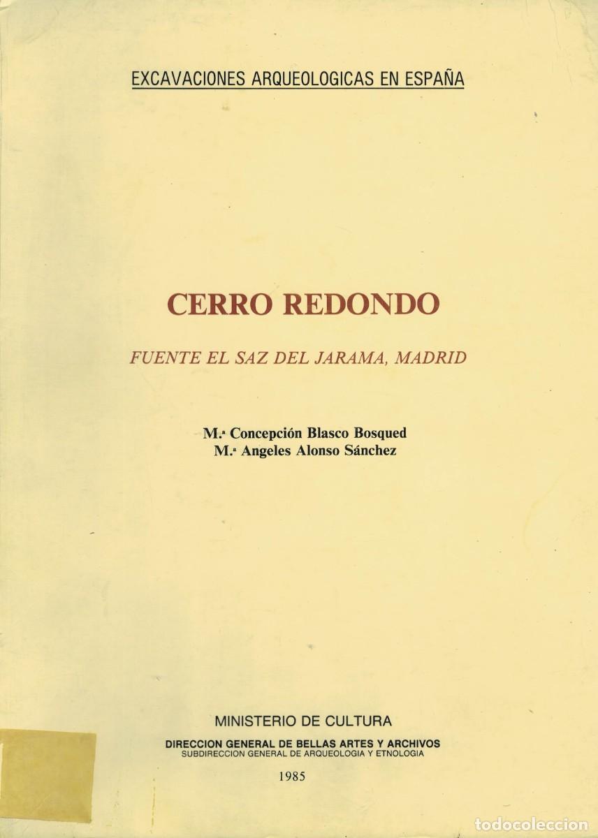 Livres d'occasion: Cerro Redondo. Fuente el Saz del Jarama, Madrid / Excavaciones Arqueol&oacute;gicas de Espa&ntilde;a 143