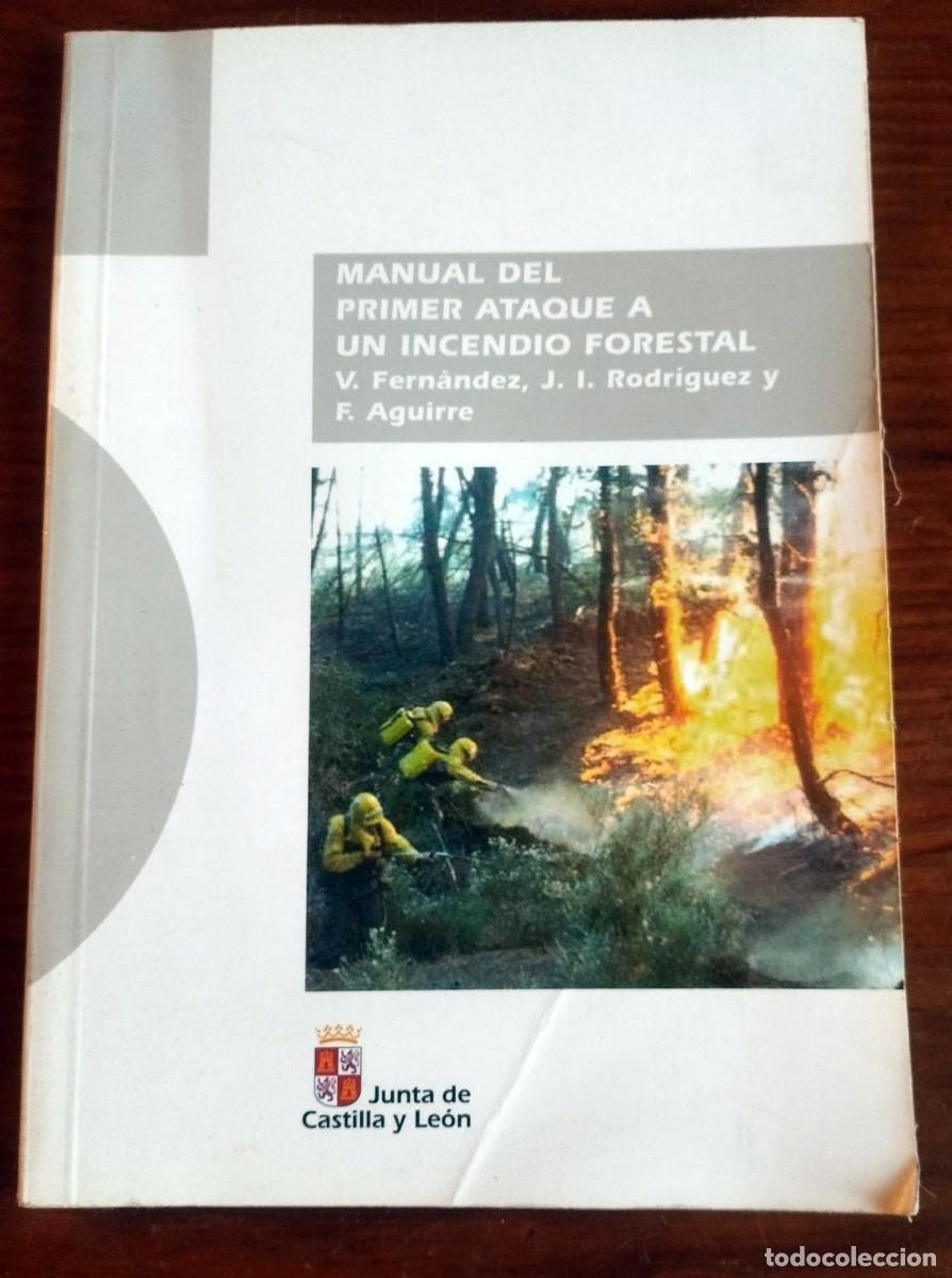 Libros de segunda mano: &rdquo;Manual del primer ataque a un incendio forestal&rdquo;, editado por la Junta de Castilla y Le&oacute;n