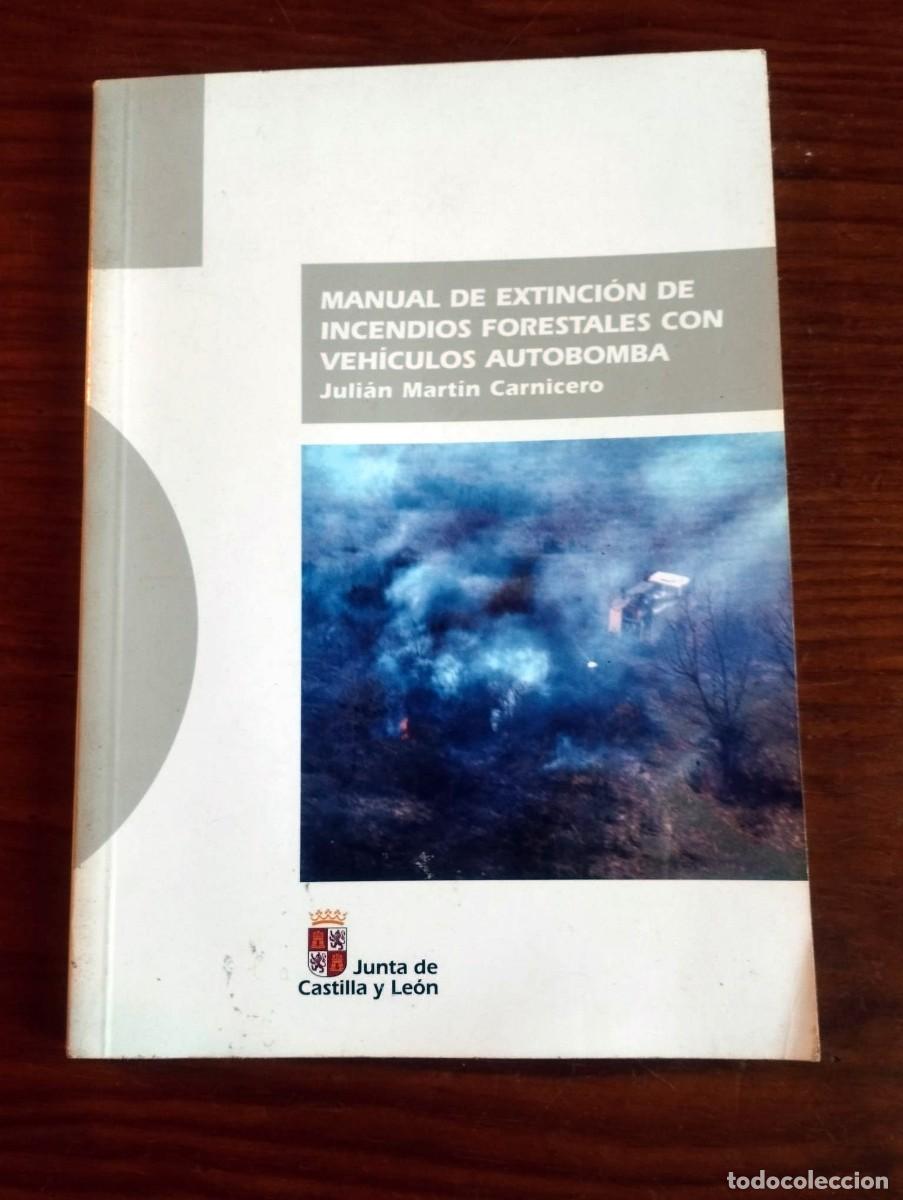 Libros de segunda mano: l &rdquo;Manual de extinci&oacute;n de incendios forestales con veh&iacute;culos autobomba&rdquo;, escrito por Juli&aacute;n Mart&iacute;n