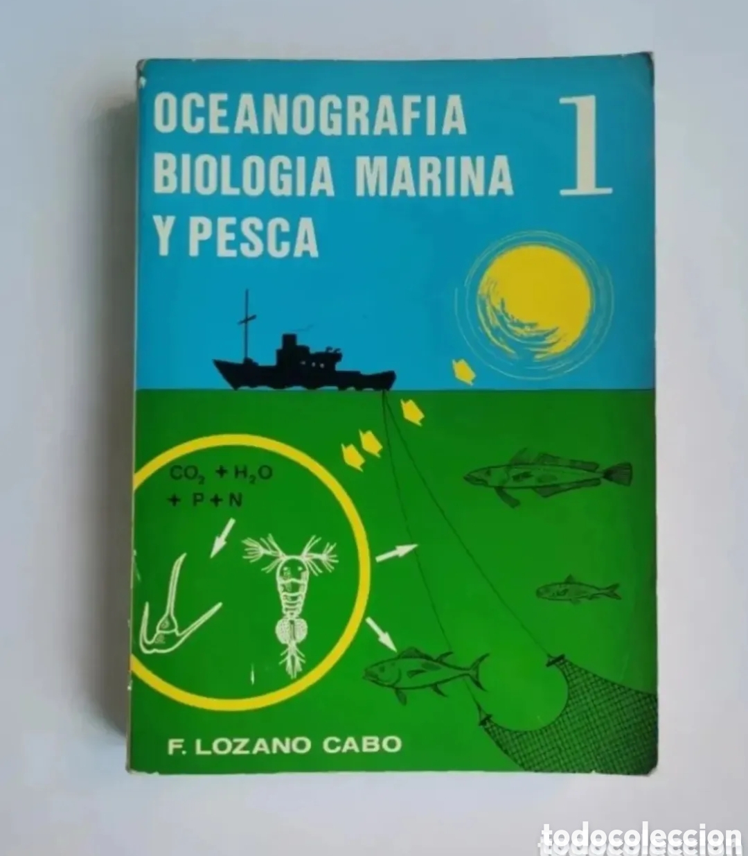 Second hand books: Oceanograf&iacute;a biolog&iacute;a marina y pesca 1 F. Lozano Cabo