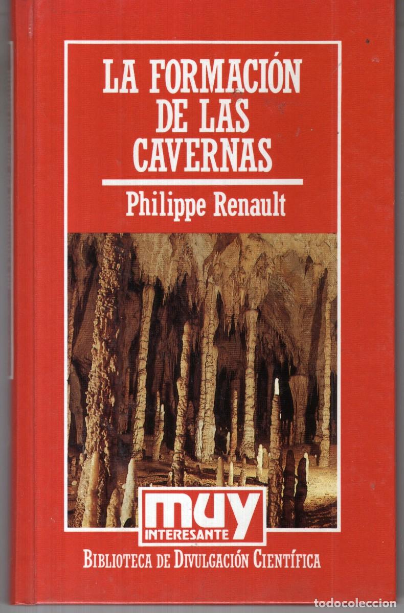 Second hand books: LA FORMACION DE LAS CAVERNAS (PHILIPPE RENAULT) ORBIS - CARTONE - MUY BUEN ESTADO - OFI15J