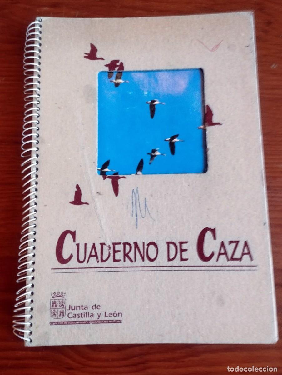 Libros de segunda mano: &rdquo;Cuaderno de Caza&rdquo;, un documento oficial en formato de bloc espiral editado por la Junta de C y L.