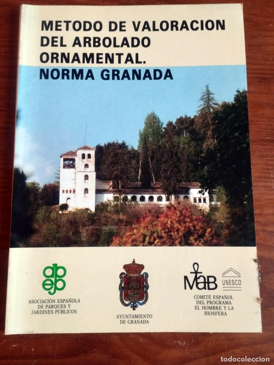 Libros de segunda mano: &rdquo;M&eacute;todo de valoraci&oacute;n del arbolado ornamental. Norma Granada&rdquo;