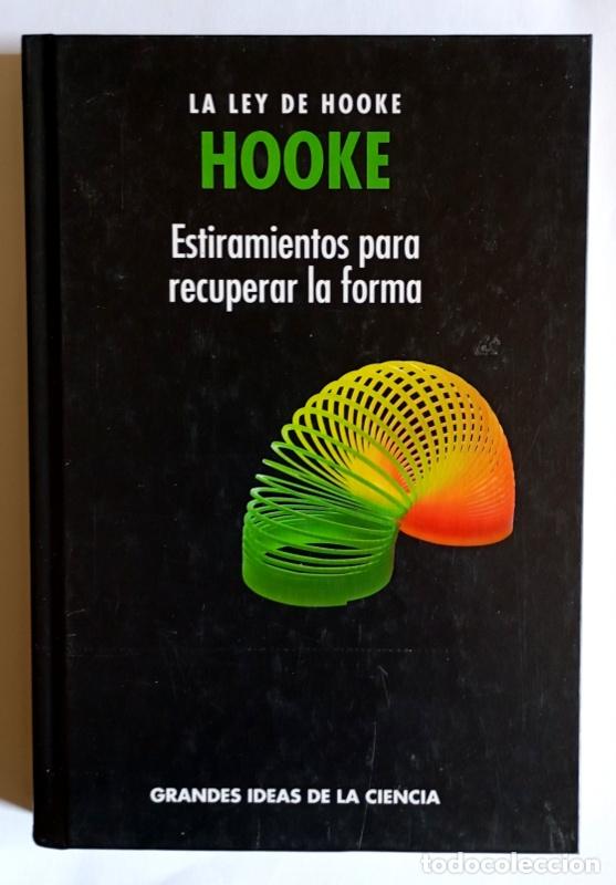 Libros de segunda mano de Ciencias: LA LEY DE HOOKE - ESTIRAMIENTOS PARA RECUPERAR LA FORMA - ROBERT HOOKE
