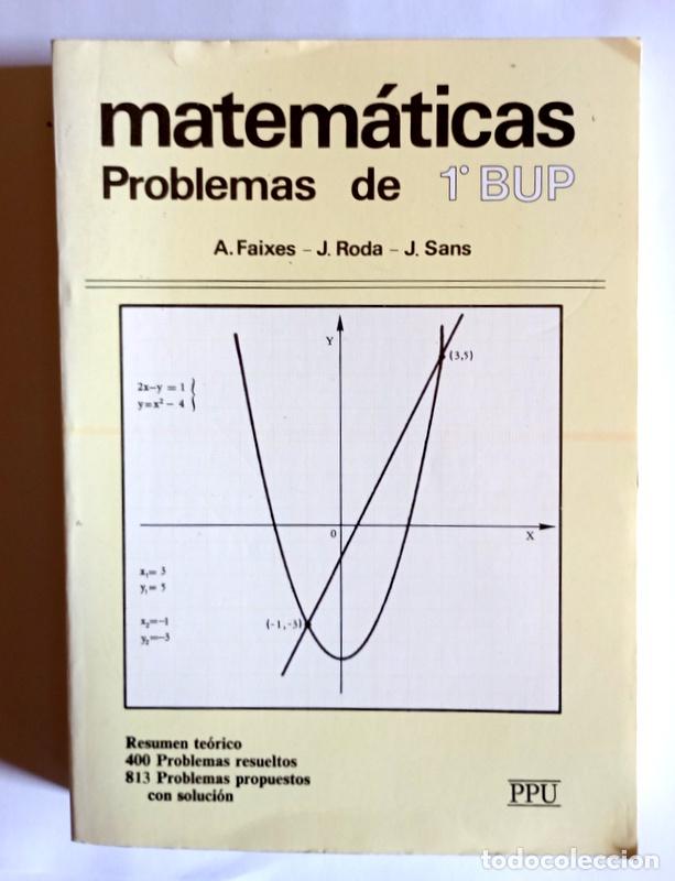 Libros de segunda mano de Ciencias: MATEMATICAS - PROBLEMAS DE 1&ordm; DE BUP - A. FAIXES, J. RODA Y J. SANS