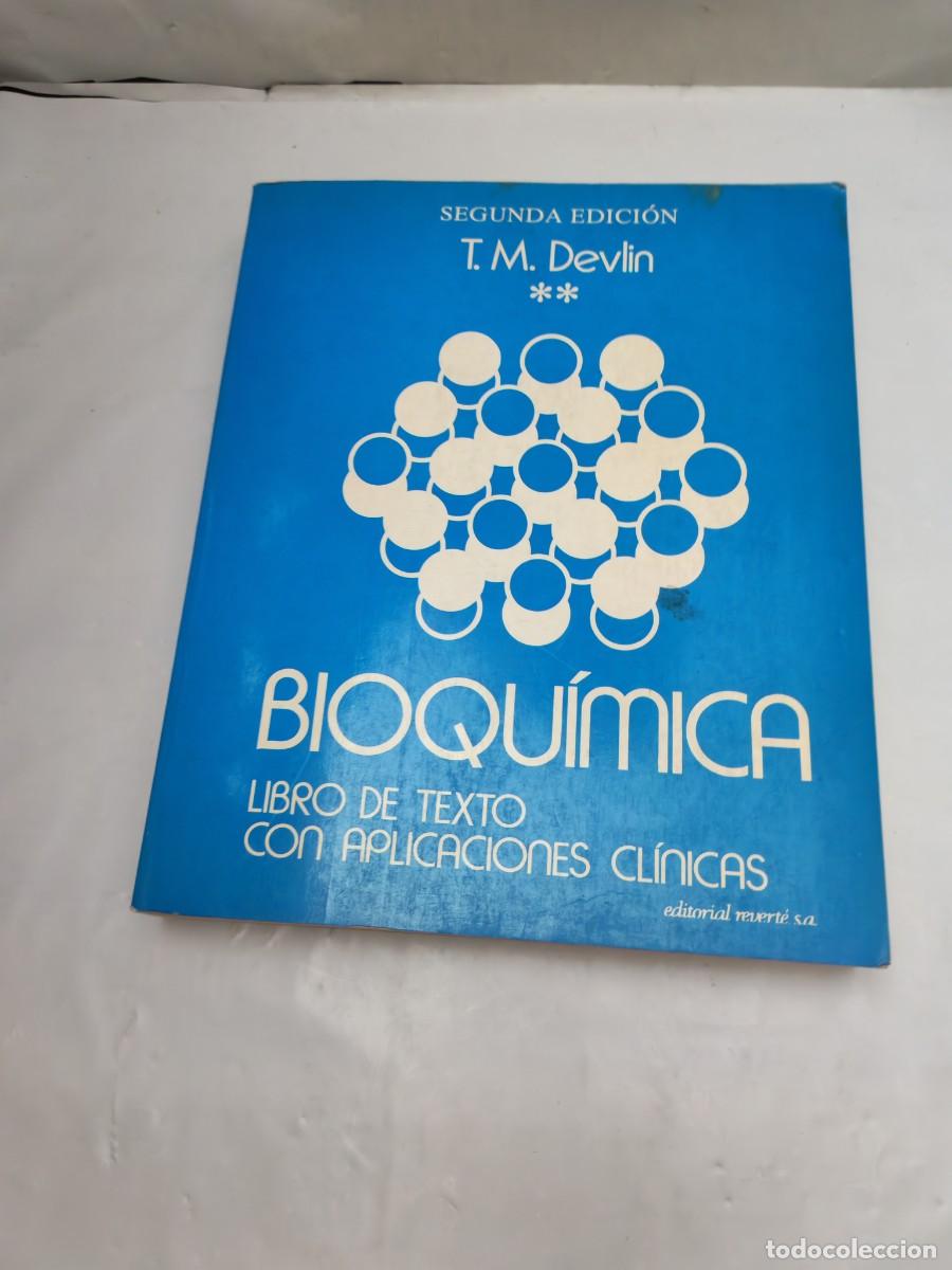 Libri di seconda mano: T.M. Devlin: Bioqu&iacute;mica: Libro de Texto con aplicaciones cl&iacute;nicas. Vol. II (SOLO VOL. 2)