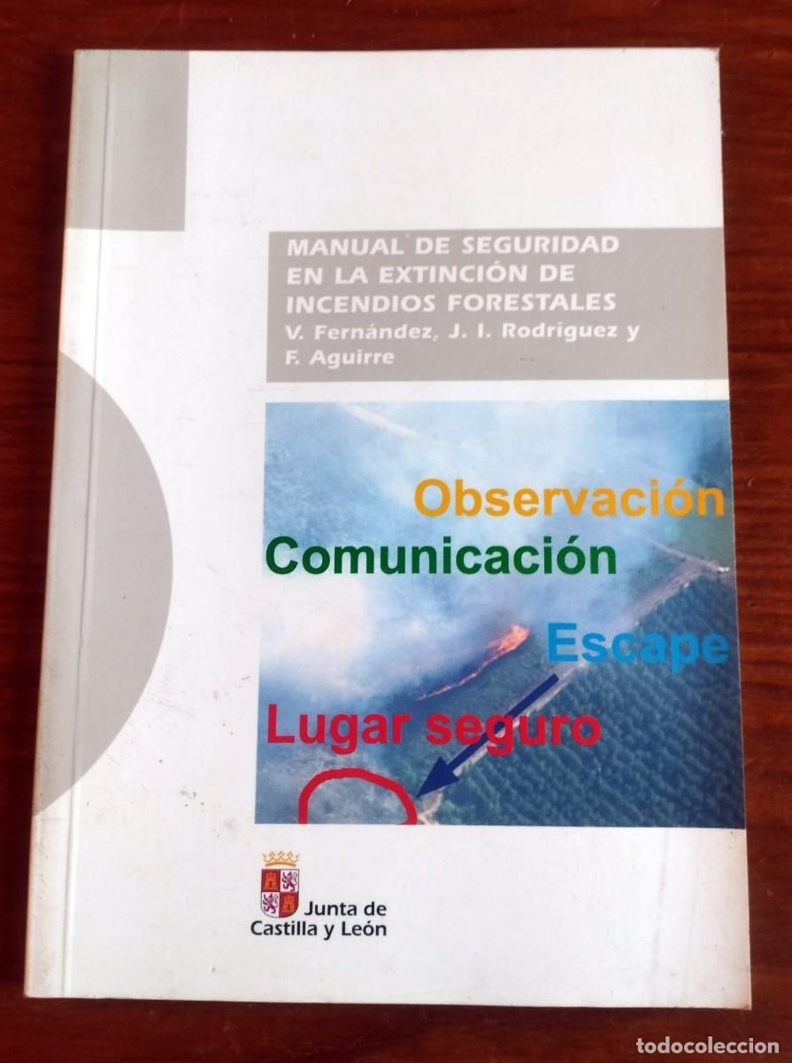 Gebrauchte B&uuml;cher: &rdquo;Manual de seguridad en la extinci&oacute;n de incendios forestales&rdquo;, editado tambi&eacute;n por la Junta C y L