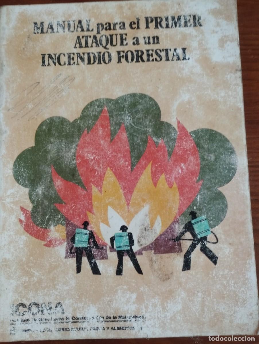 Gebrauchte B&uuml;cher: &rdquo;Manual para el primer ataque a un incendio forestal&rdquo; publicado originalmente por el hist&oacute;rico ICONA