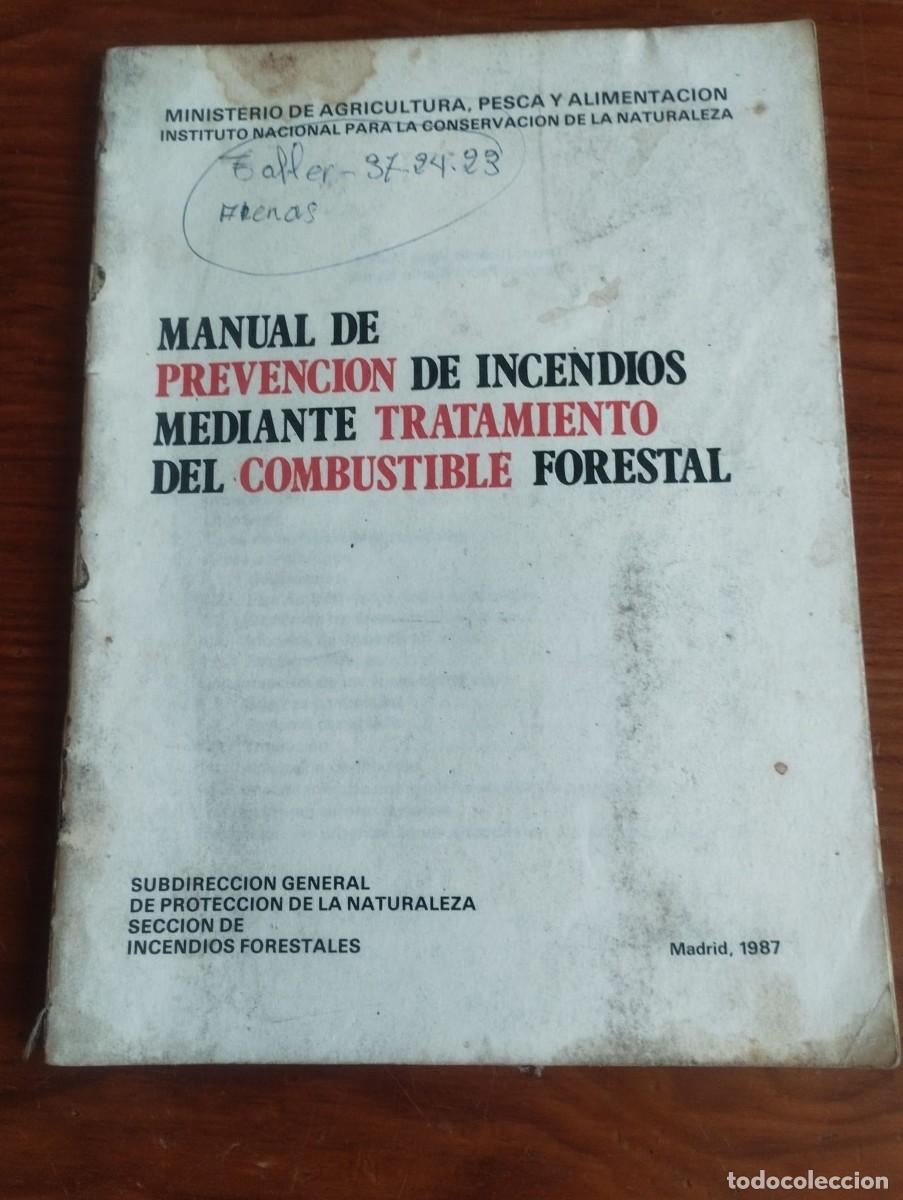 Gebrauchte B&uuml;cher: &rdquo;Manual de prevenci&oacute;n de incendios mediante tratamiento del combustible forestal&rdquo;, editado en 1987