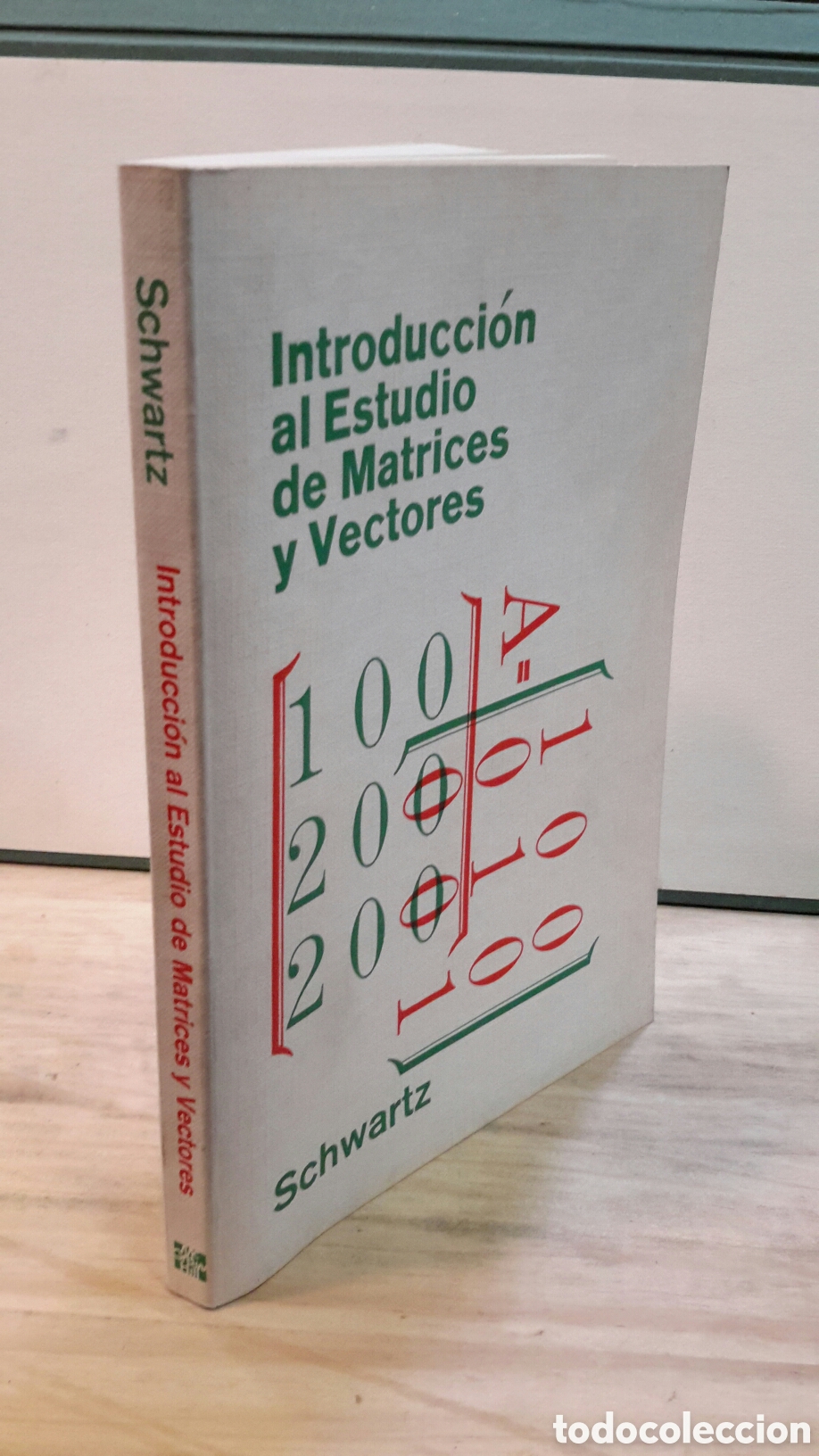 Libros de segunda mano de Ciencias: Schwartz : Introducci&oacute;n al Estudio de Matrices y Vectores