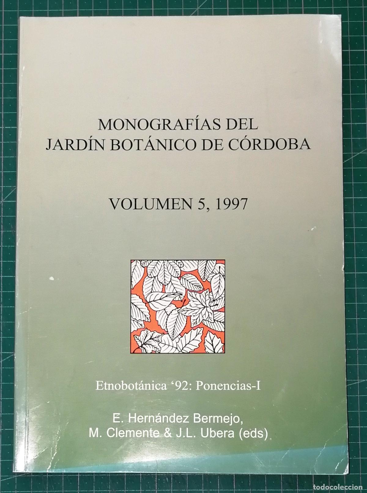 Libros de segunda mano: ETNOBOT&Aacute;NICA'92 Ponencias I (Monograf&iacute;as del Jard&iacute;n Bot&aacute;nico de C&oacute;rdoba; 5 [V], 1997) / E. Hern&aacute;ndez