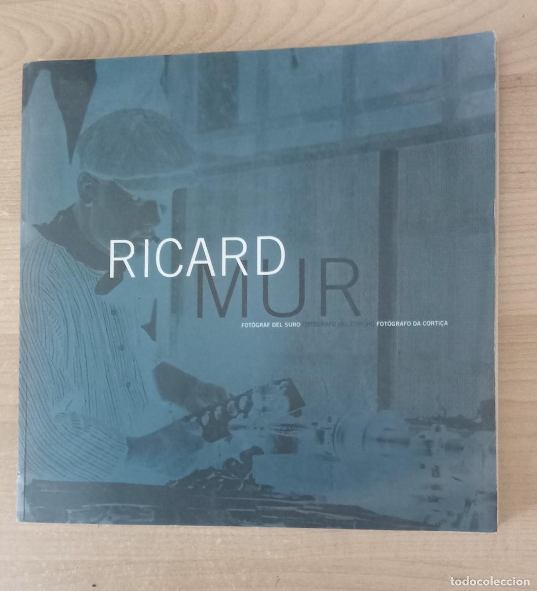 Libros de segunda mano: RICARD MUR.. fotograf del suro.