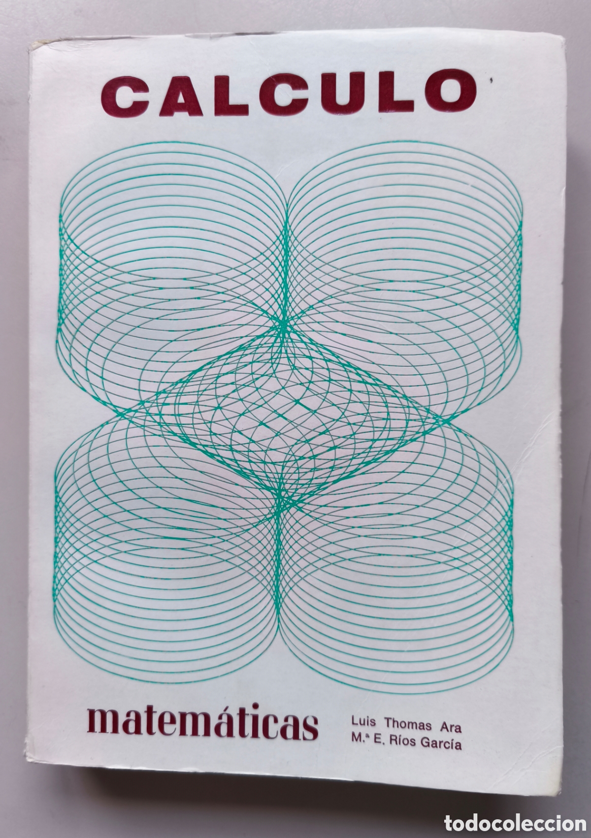 Libros de segunda mano de Ciencias: C&aacute;lculo &ndash; Matem&aacute;ticas - THOMAS ARA, LUIS/REMBADO, J. L/THOMAS RIOS, M.&ordf;