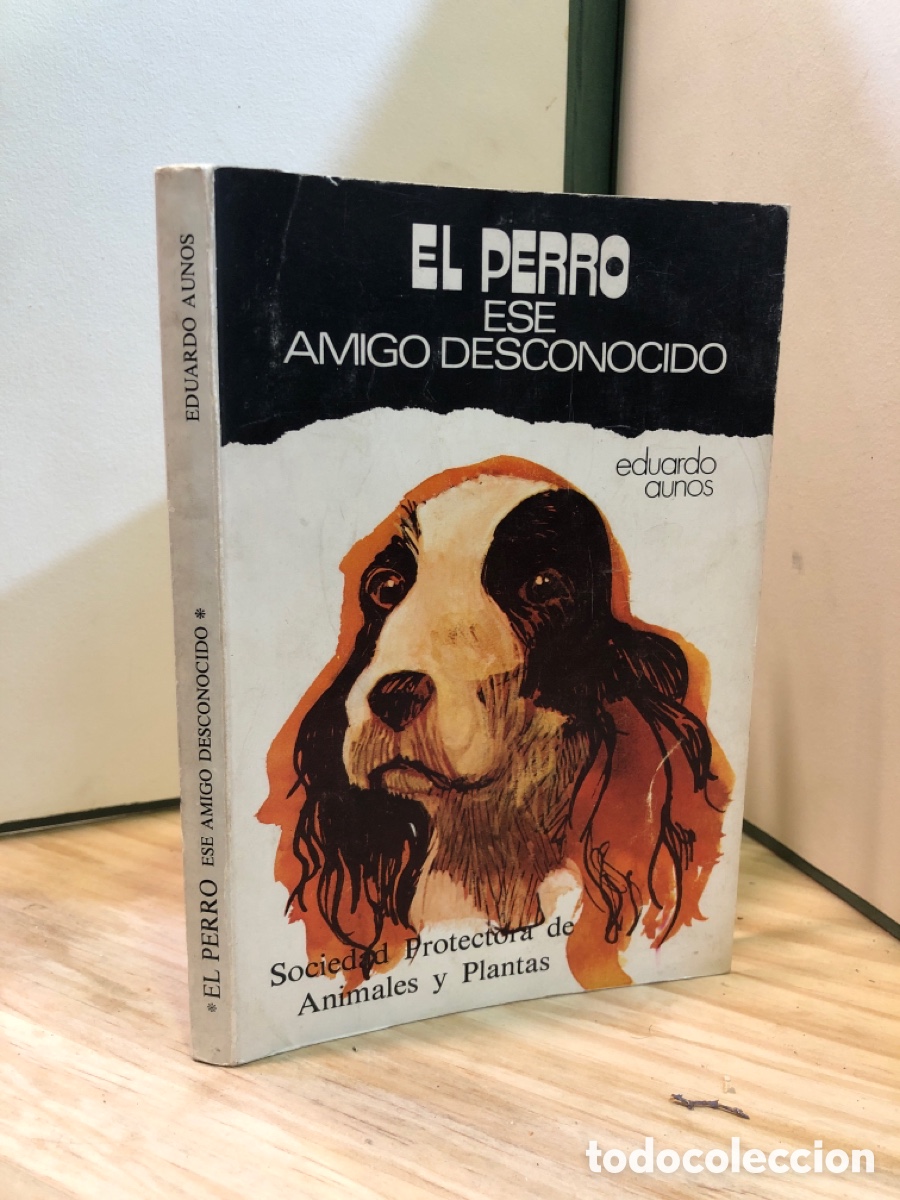 Libros de segunda mano: El perro ese amigo desconocido