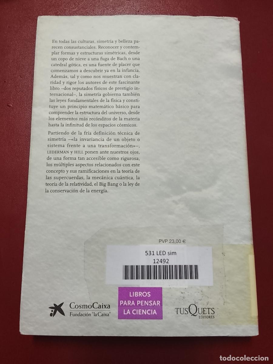 Libros de segunda mano de ciencias: Leon M. Lederman y Christopher T. Hill: La simetr&iacute;a y la belleza del universo (EXPURGO) - Foto 2