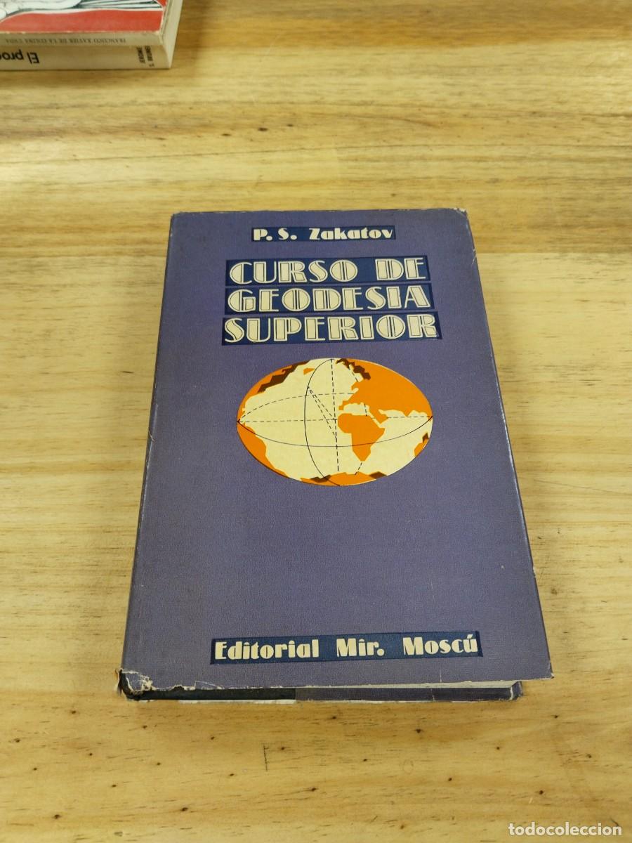 Libros de segunda mano de Ciencias: Curso de Geodesia Superior - P .S. Zakatov (Editorial Mir)