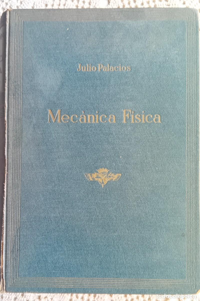 Libri di seconda mano: Mecanica fisica.Julio Palacios