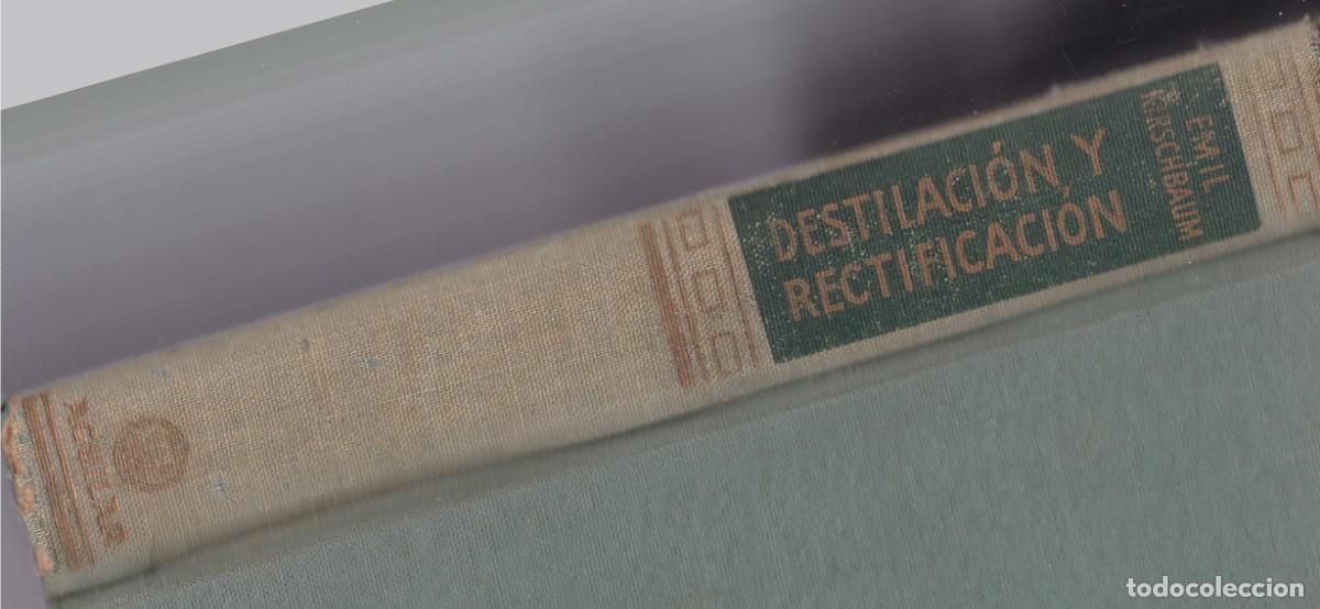 Libros de segunda mano de Ciencias: DESTILACION Y RECTIFICACION - Dr. EMIL KIRSCHBAUM - ED. AGUILAR 1954 / ENOLOG&Iacute;A, VINO, PERFUMERIA M