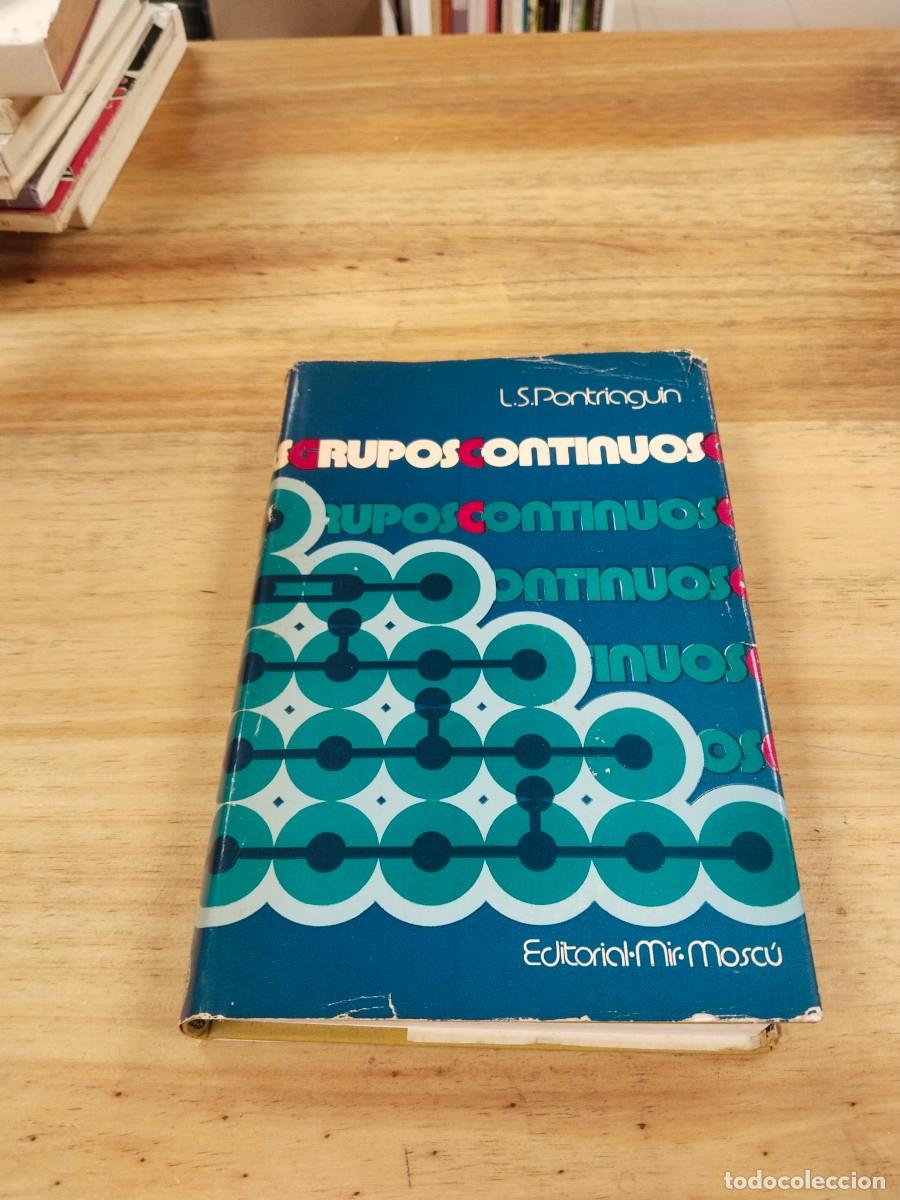 Libros de segunda mano de Ciencias: Grupos Continuos - L. S. Pontriaguin (Editorial Mir Mosc&uacute;)