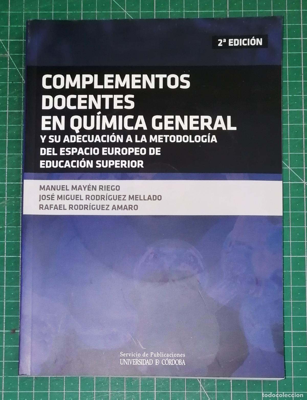 Libros de segunda mano de Ciencias: COMPLEMENTOS DOCENTES EN QU&Iacute;MICA GENERAL y su adecuaci&oacute;n a la metodolog&iacute;a del Espacio Europeo...