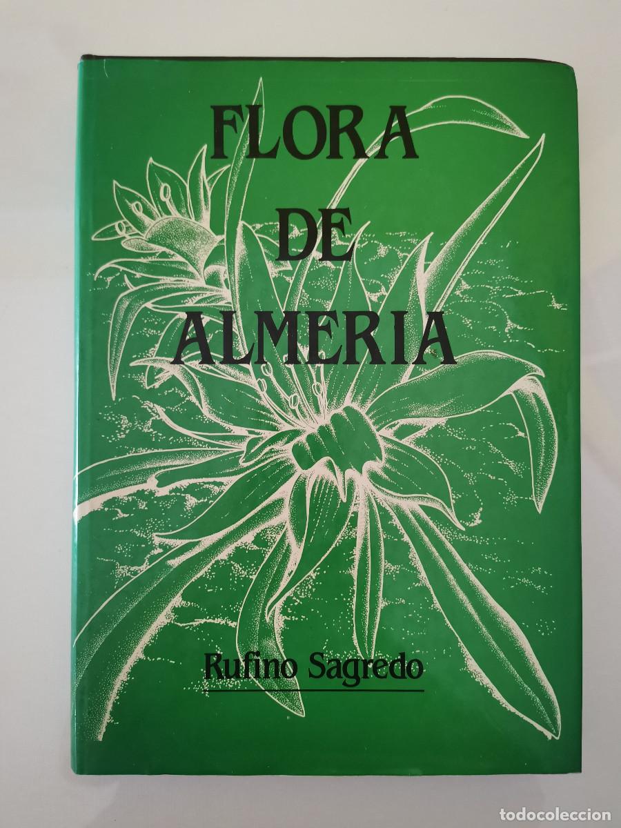 Libros de segunda mano: Flora de Almer&iacute;a. Rufino Sagredo. Plantas Vasculares de la Provincia.