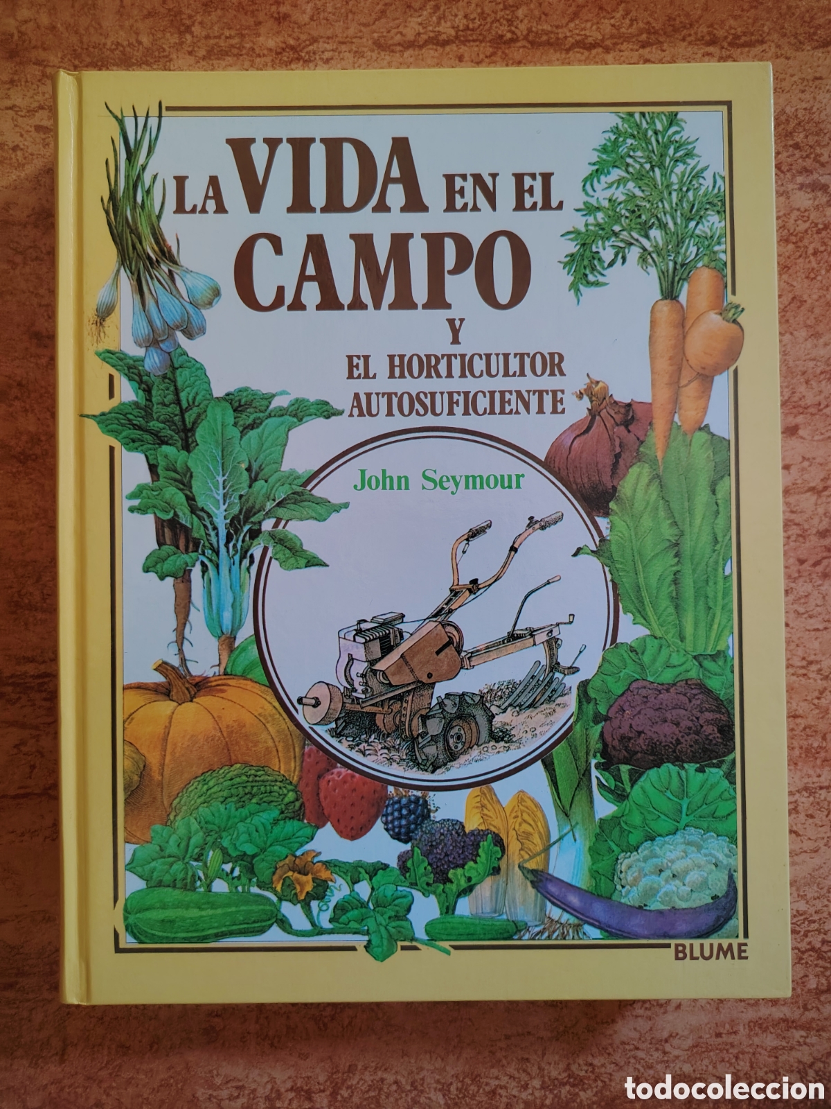 Libros de segunda mano: La vida en el campo y el horticultor autosuficiente - Blume - TAPA DURA SIN USAR NUEVO